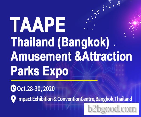 Thailand(Bangkok)Amusement & Attraction Parks Expo (TAAPE 2020)